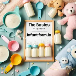 FormulaSeek_com_The-Basics-of-Infant-Formula_A-Guide-for-New-Parents_250.webp